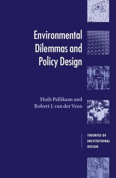 bokomslag Environmental Dilemmas and Policy Design