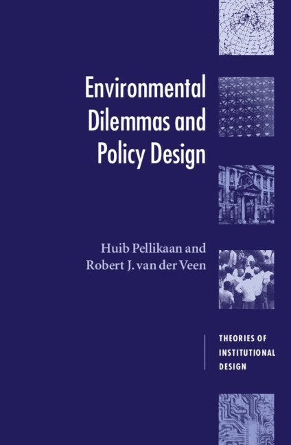 Environmental Dilemmas and Policy Design 1