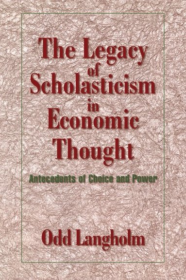 bokomslag The Legacy of Scholasticism in Economic Thought