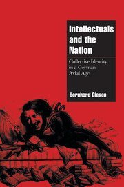 Bernhard Giesen - Intellectuals and the Nation, Inbunden