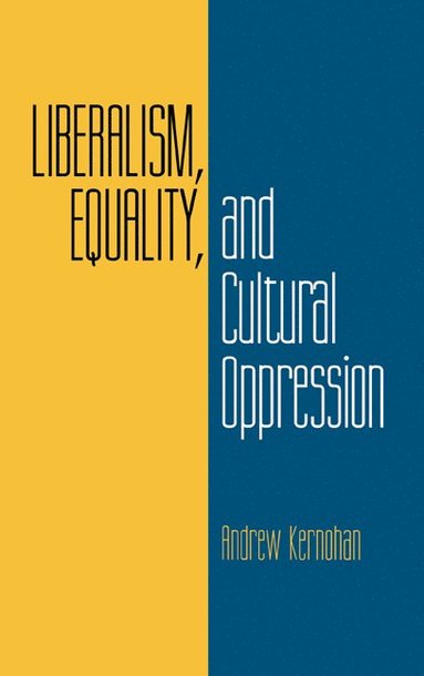 bokomslag Liberalism, Equality, and Cultural Oppression