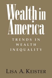 Lisa A. Keister - Wealth in America, Inbunden