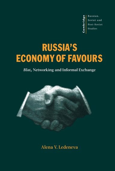 Alena V. Ledeneva - Russia's Economy of Favours, Inbunden