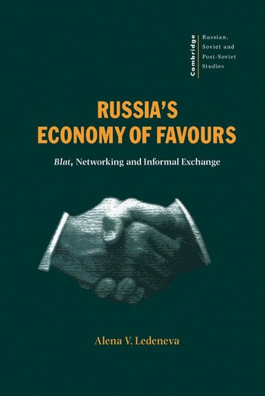 bokomslag Russia's Economy of Favours: Blat, Networking and Informal Exchange