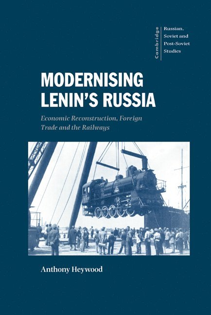 Anthony (University of Bradford) Heywood, Anthony Heywood - Modernising Lenin's Russia, Inbunden