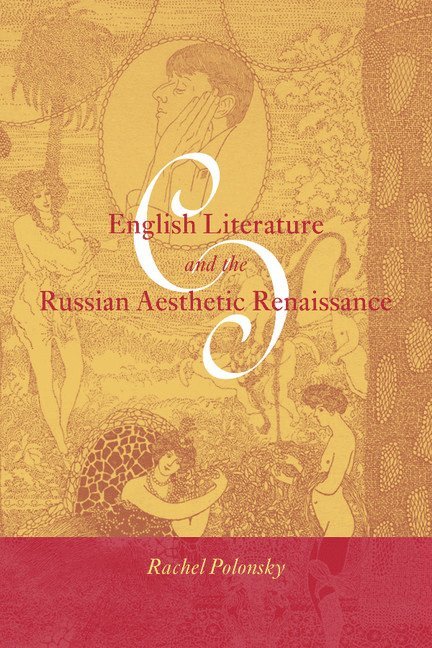 English Literature and the Russian Aesthetic Renaissance 1