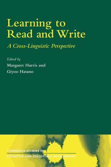 University of London) Harris, Margaret (Royal Holloway, Tokyo) Hatano, Giyoo (Keio University, Giyoo Hatano, George Butterworth, Kurt W. Fischer - Learning to Read and Write, Inbunden