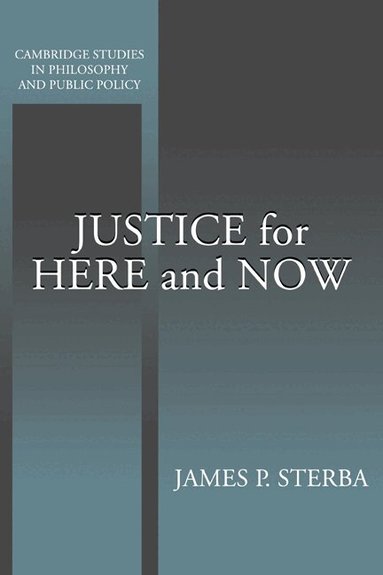 James P. Sterba, Douglas MacLean, Douglas Maclean - Justice for Here and Now, Inbunden