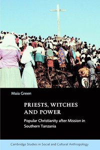 bokomslag Priests, Witches and Power: Popular Christianity After Mission in Southern Tanzania