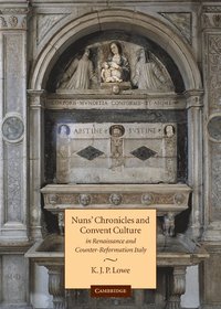 bokomslag Nuns' Chronicles and Convent Culture in Renaissance and Counter-Reformation Italy