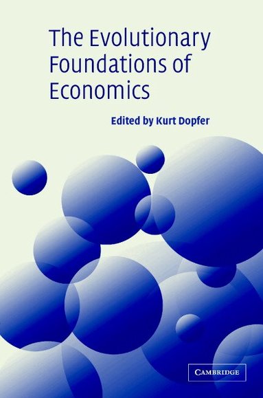 Kurt Dopfer - The Evolutionary Foundations of Economics, Inbunden