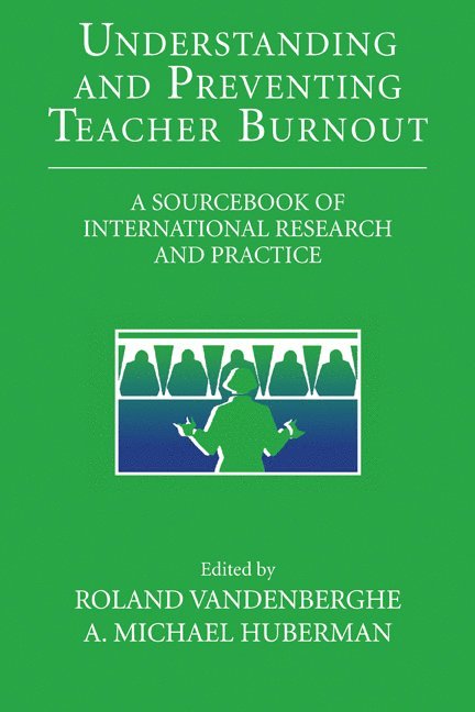 Roland Vandenberghe, A. Michael Huberman, Michael Huberman - Understanding and Preventing Teacher Burnout, Inbunden