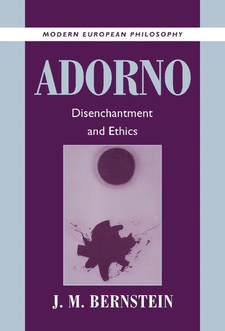 New York) Bernstein, J. M. (New School for Social Research, J. M. Bernstein - Adorno, Inbunden