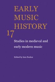 bokomslag Early Music History: Volume 17