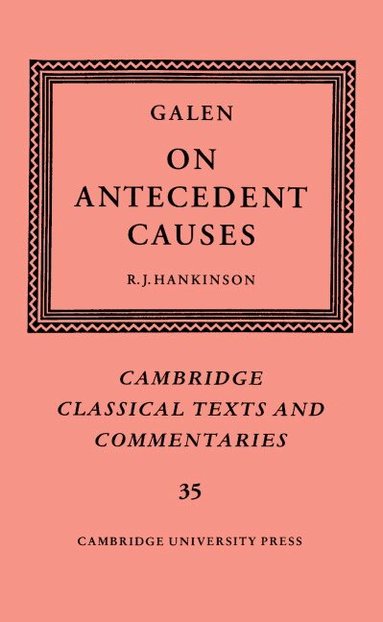 Galen, R. J. Hankinson - Galen: On Antecedent Causes, Inbunden