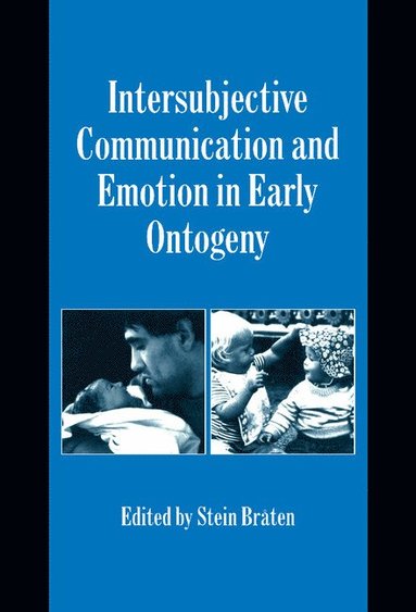 bokomslag Intersubjective Communication and Emotion in Early Ontogeny