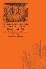 Catholicism in the English Protestant Imagination 1