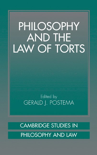 Chapel Hill) Postema, Gerald J. (University of North Carolina, Gerald J. Postema, Jules L. Coleman, Antony Duff - Philosophy and the Law of Torts, Inbunden