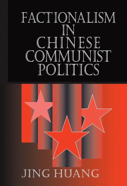 Factionalism in Chinese Communist Politics 1