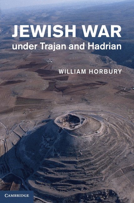 William (University of Cambridge) Horbury, William Horbury - Jewish War under Trajan and Hadrian, Inbunden