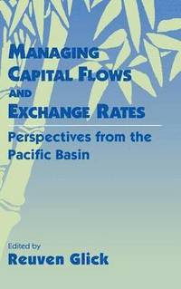 bokomslag Managing Capital Flows and Exchange Rates