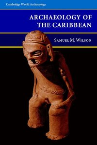 bokomslag The Archaeology of the Caribbean
