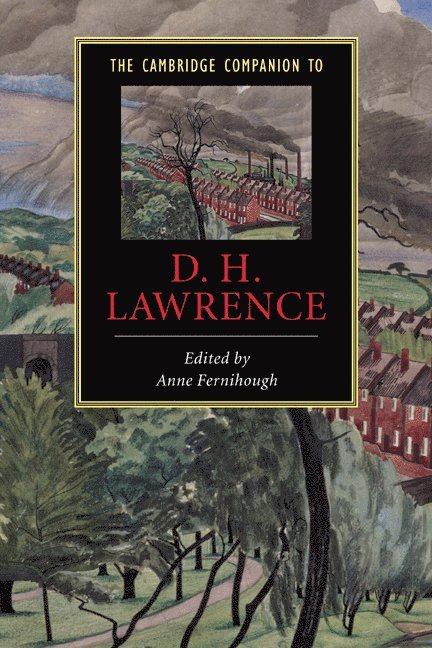 Cambridge) Fernihough, Anne (Girton College, Anne Fernihough, Fernihough Anne - The Cambridge Companion to D. H. Lawrence, Inbunden