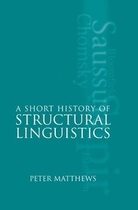 bokomslag A Short History of Structural Linguistics