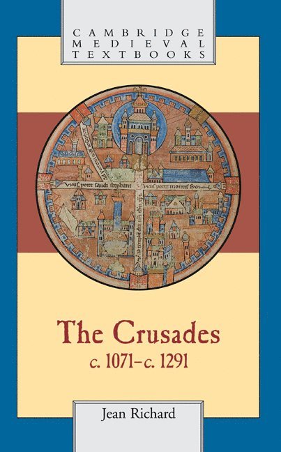 The Crusades, c.1071-c.1291 1