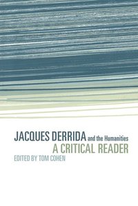 bokomslag Jacques Derrida and the Humanities