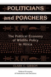 bokomslag Politicians and Poachers