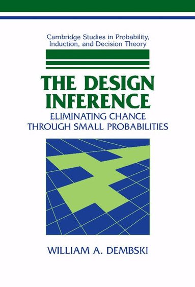 William A. Dembski - The Design Inference, Inbunden