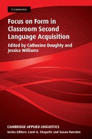 Catherine Doughty, Jessica Williams - Focus on Form in Classroom Second Language Acquisition, Inbunden