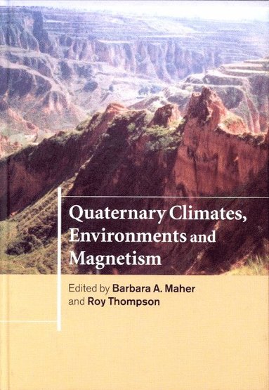 bokomslag Quaternary Climates, Environments and Magnetism