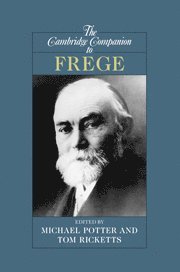 Tom Ricketts, Michael Potter, Tom (University of Pittsburgh) Ricketts, Michael (University of Cambridge) Potter - Cambridge Companion to Frege, Inbunden