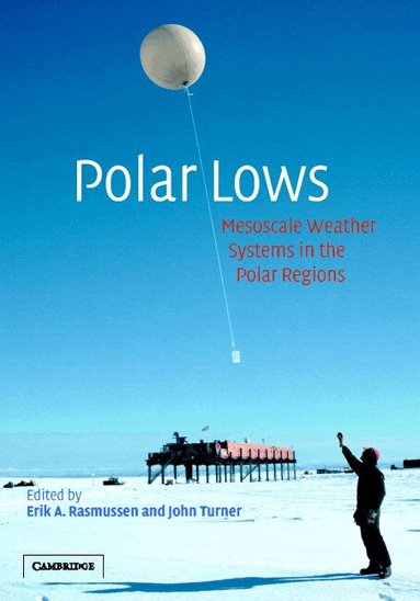 Erik A. Rasmussen, John Turner - Polar Lows, Inbunden