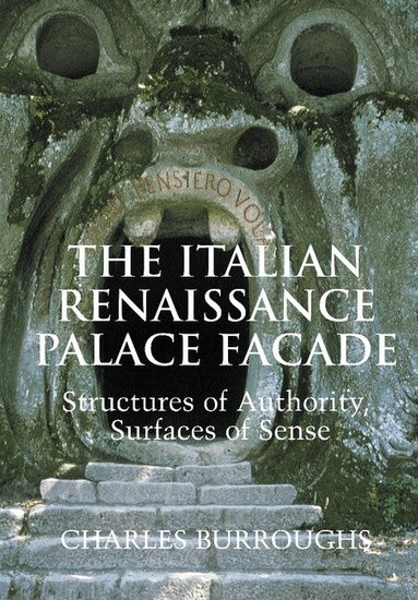 Charles Burroughs, Francesco Pellizzi, Joseph Rykwert - The Italian Renaissance Palace Façade, Inbunden