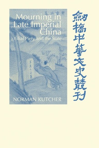 bokomslag Mourning in Late Imperial China: Filial Piety and the State