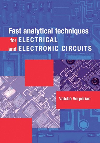 bokomslag Fast Analytical Techniques for Electrical and Electronic Circuits
