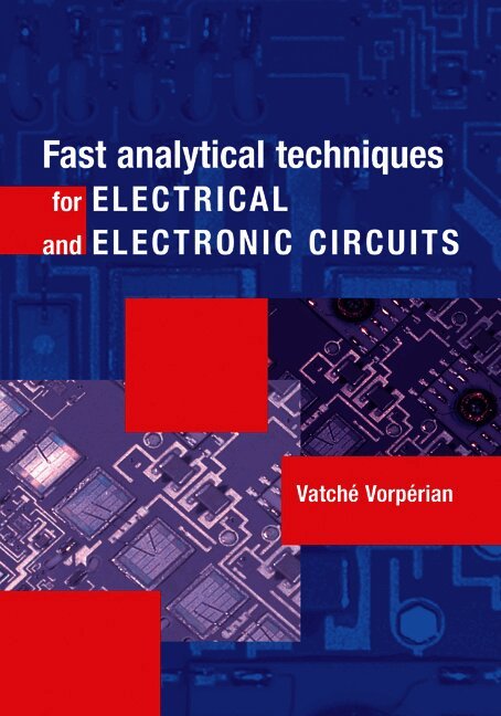 Fast Analytical Techniques for Electrical and Electronic Circuits