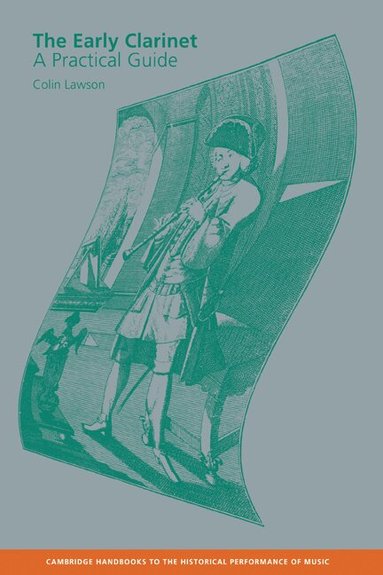 Colin Lawson - The Early Clarinet, Inbunden