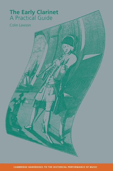 bokomslag The Early Clarinet: A Practical Guide