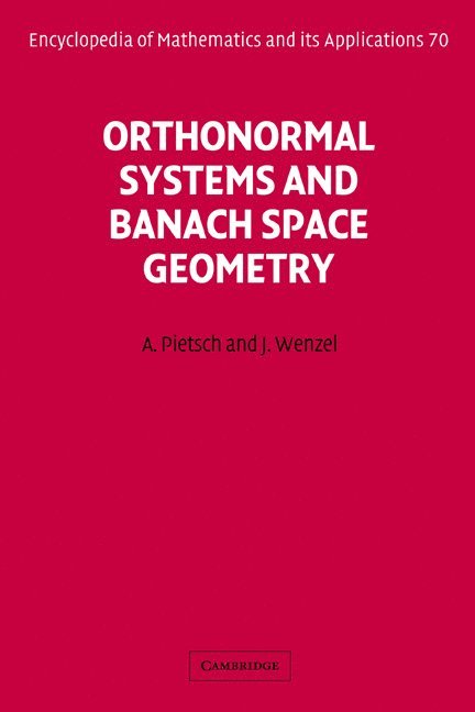 Germany) Pietsch, Albrecht (Friedrich-Schiller-Universitat, Jena, Germany) Wenzel, Jorg (Friedrich-Schiller-Universitat, Jena, Albrecht Pietsch, A. Pietsch, Jorg Wenzel - Orthonormal Systems and Banach Space Geometry, Inbunden