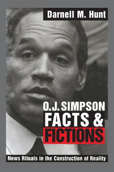 Darnell M. Hunt - O. J. Simpson Facts and Fictions, Häftad