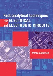bokomslag Fast Analytical Techniques for Electrical and Electronic Circuits