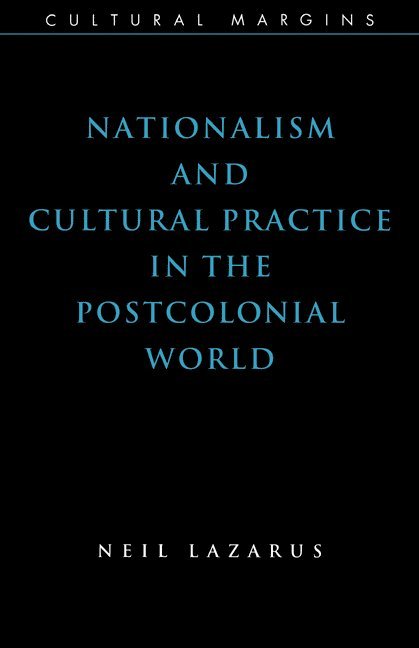 Nationalism and Cultural Practice in the Postcolonial World 1