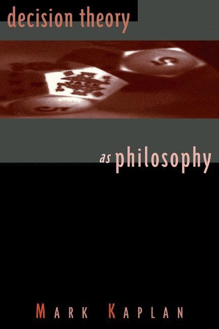 Decision Theory as Philosophy 1