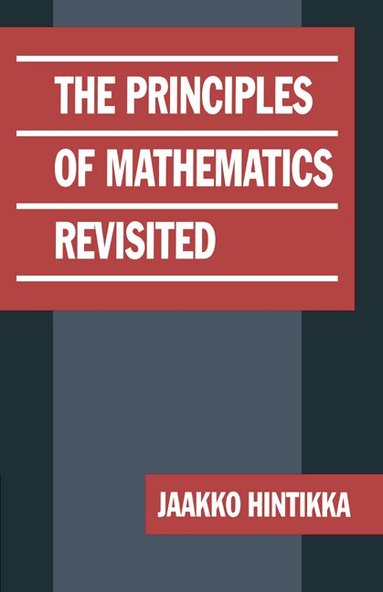 Jaakko Hintikka - The Principles of Mathematics Revisited, Häftad