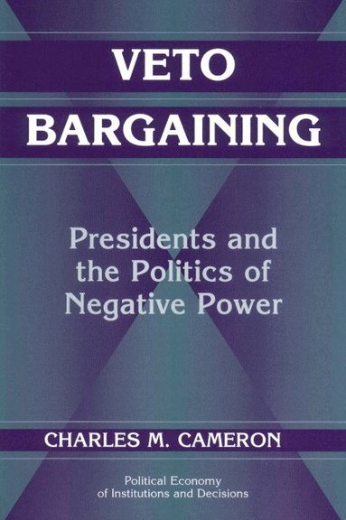 Charles M. Cameron, Randall Calvert, Thrainn Eggertsson - Veto Bargaining, Häftad