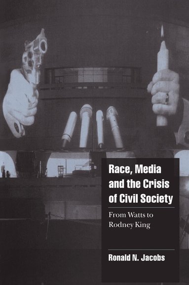 Ronald N. Jacobs, Steven Seidman, Jeffrey C. Alexander - Race, Media, and the Crisis of Civil Society, Häftad